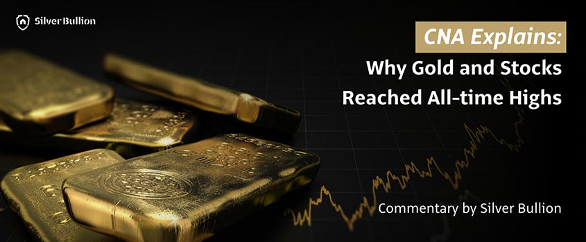 CNA Explains: Why Gold and Stocks Reached All-time Highs. Commentary by Silver Bullion