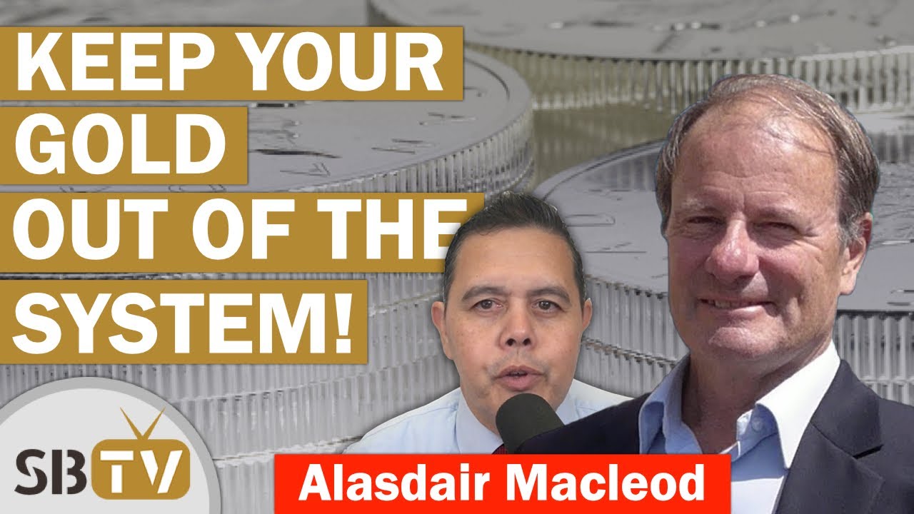 Alasdair Macleod - Keep Your Gold Out of the System and Fort Knox I.O.U.s (Opinion)