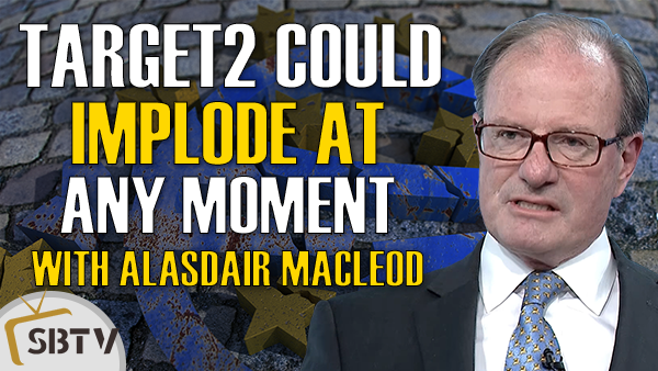 Alasdair Macleod - Eurozone's TARGET2 Settlement System Could Implode At Any Moment