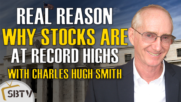 Charles Hugh Smith - Real Reason for Record Stock Markets: Front-running the Front-runners