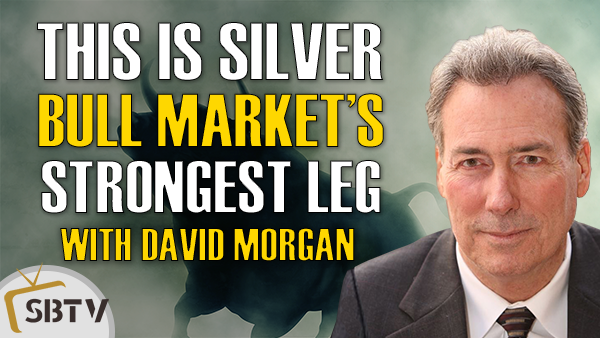 David Morgan - We're at the Silver Bull Market's Most Powerful Leg