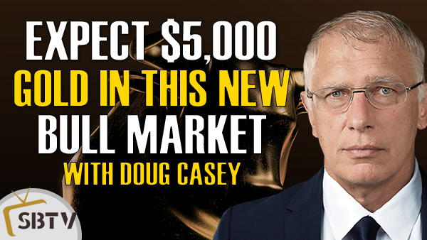 Doug Casey - Expect At Least $5,000 Gold In This Spectacular New Bull Market