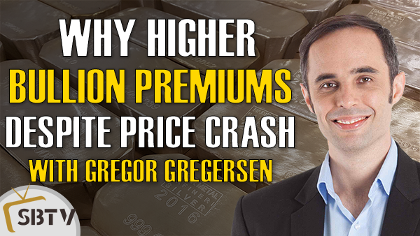 Gregor Gregersen - Physical Gold & Silver Market: Why Premiums Rise Despite Massive Crash In Prices
