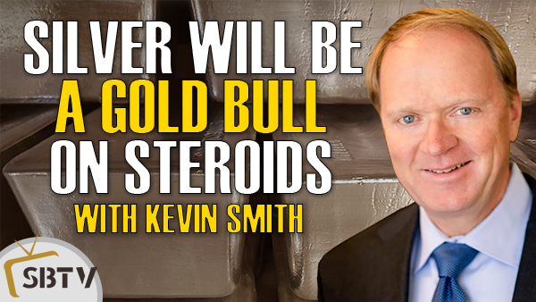 Kevin Smith - Stage Is Set For Silver To Be A Gold Bull On Steroids