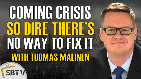 Tuomas Malinen - Coming Crisis Is So Dire There's No Fix For It, Hold Gold, Cash & Pay Down Debt