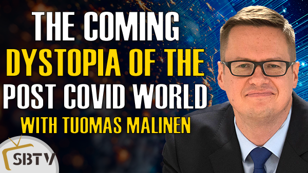 Tuomas Malinen - The Coming Global Dystopia of the Post-Covid World