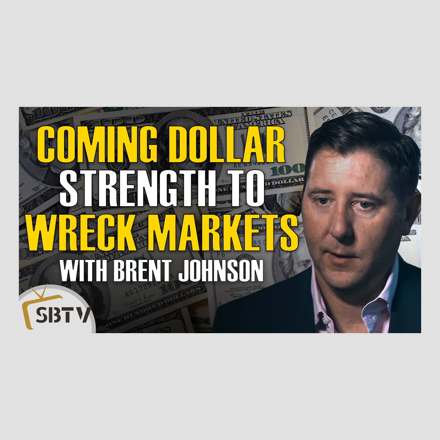 41 Brent Johnson - Coming Dollar Strength Will Wreck The Global Monetary System