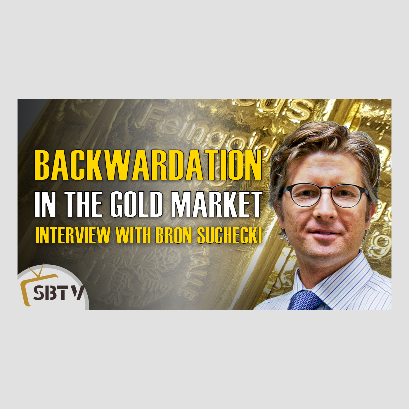 8 Bron Suchecki - What GOFO and Backwardation Says About the Gold Market