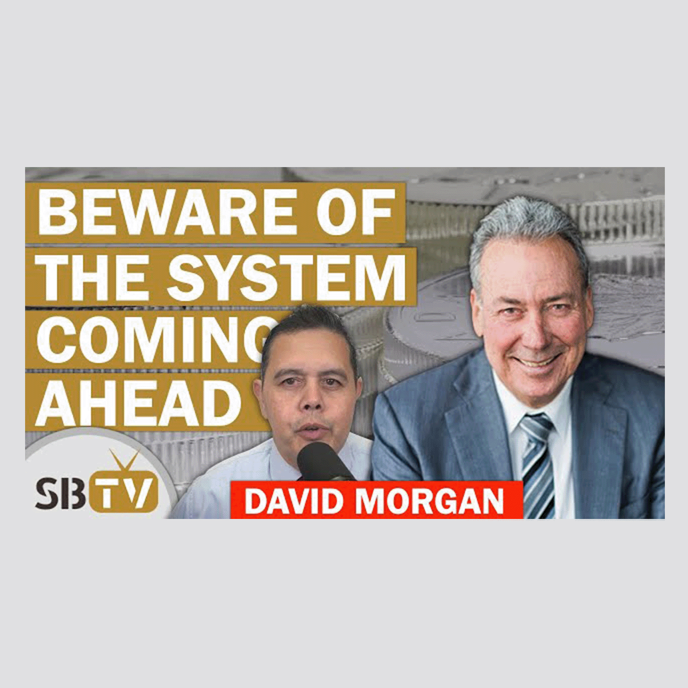 333 David Morgan - Beware of the System Coming Ahead