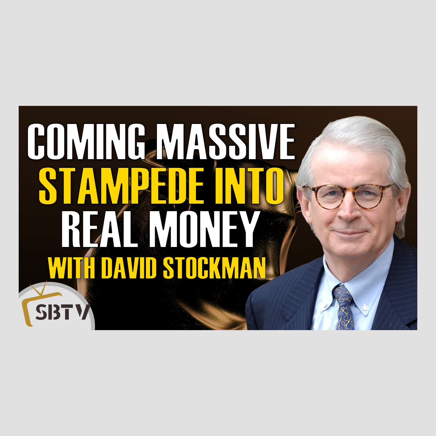 112 David Stockman - Massive Stampede Into Real Money As Confidence in Keynesian Regime Evaporates