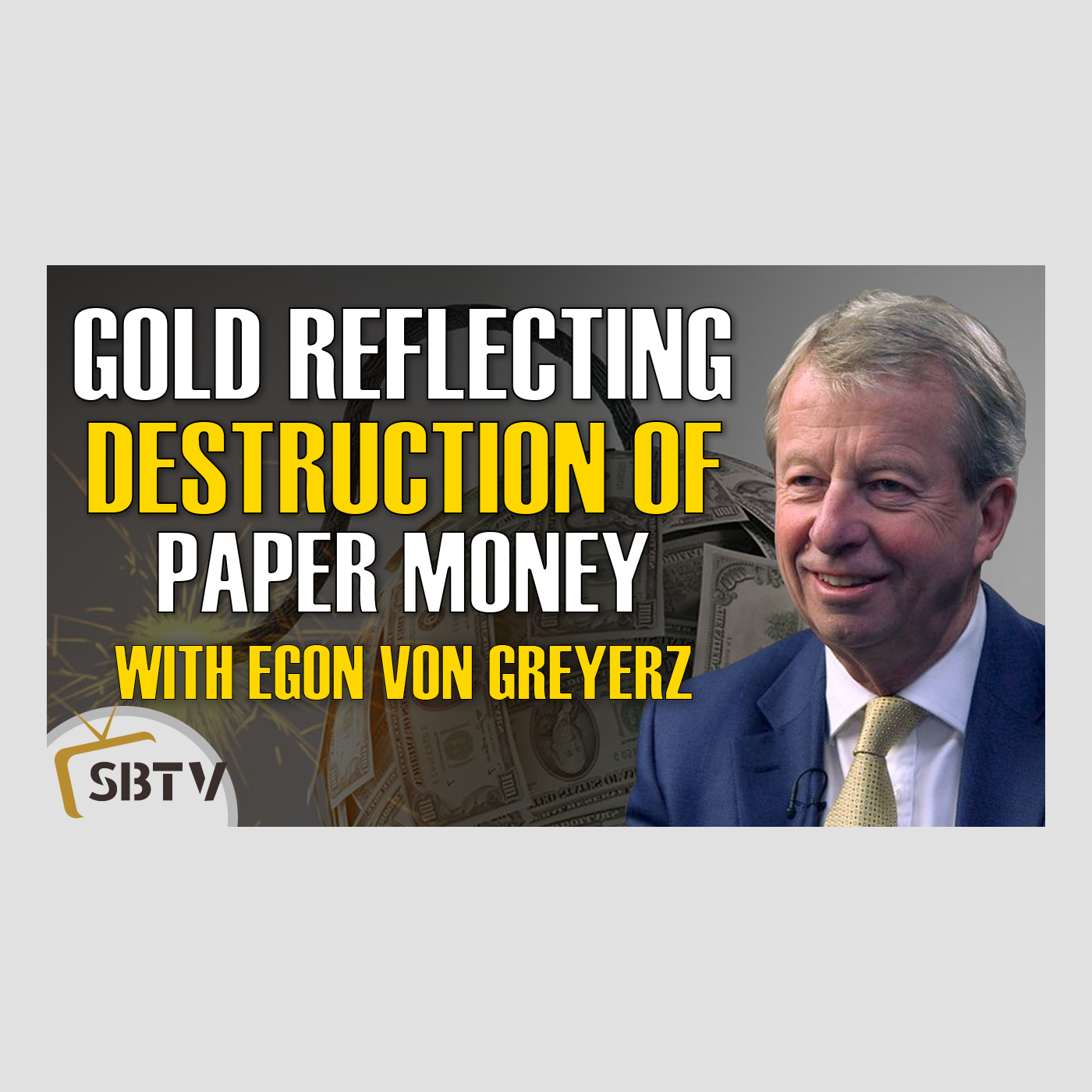 93 Egon von Greyerz - Gold Will Continue to Reflect The Destruction of Paper Money