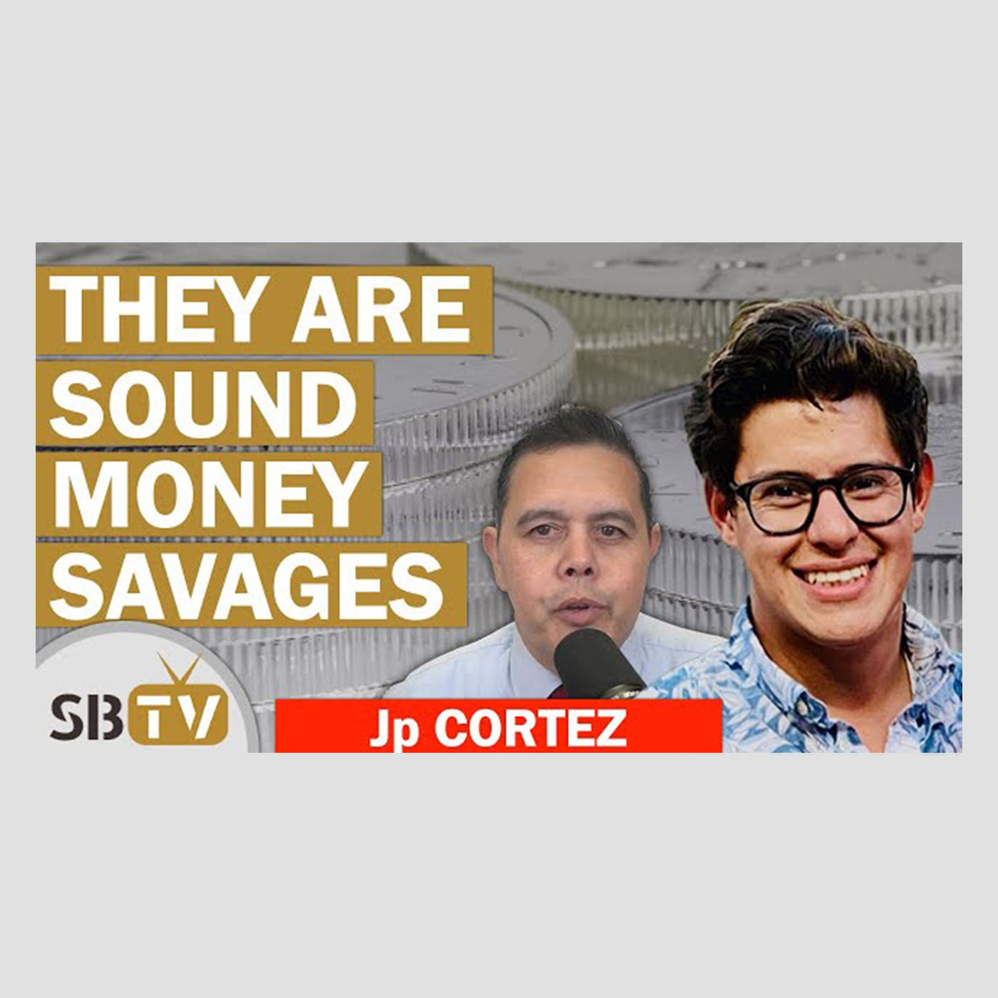 336 Jp Cortez - They Are Sound Money Savages
