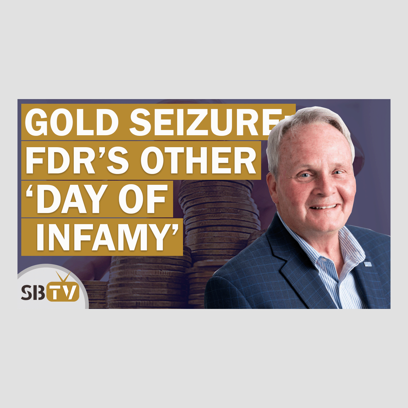 261 Lawrence Reed - Gold Confiscation: FDR's Other 'Day of Infamy'