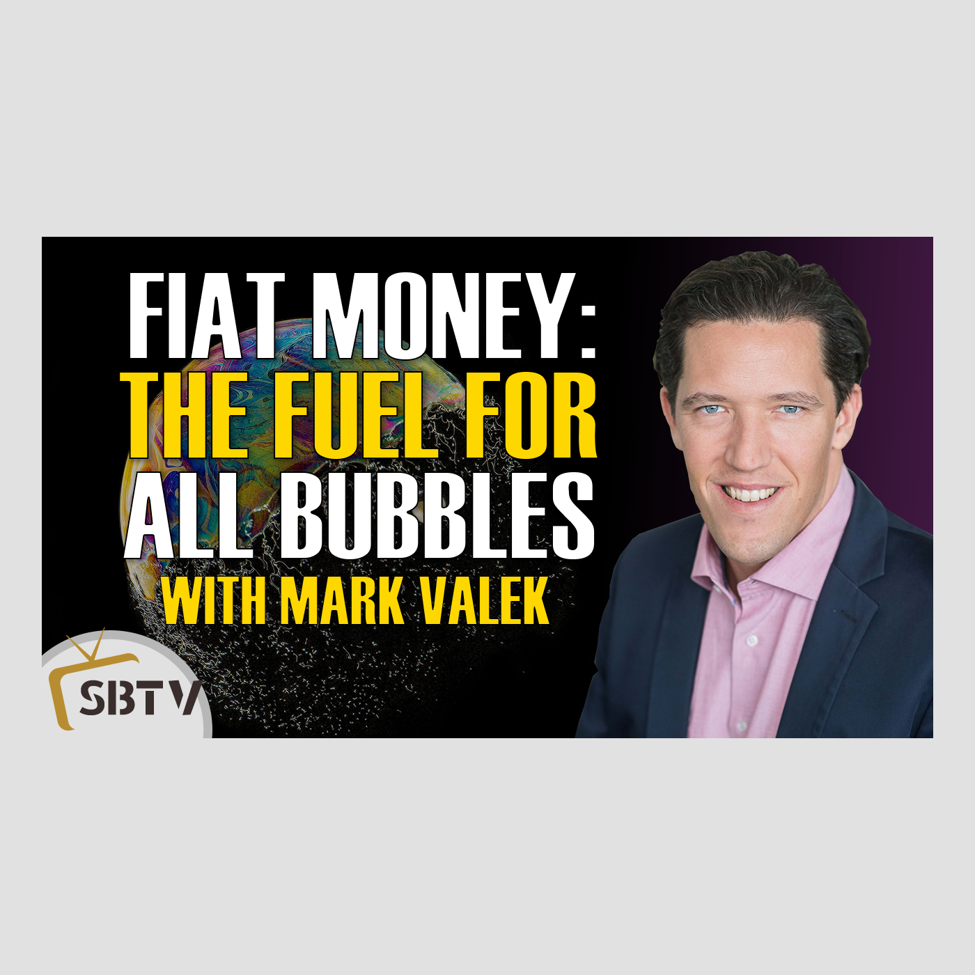 79 Mark Valek - Inflated Fiat Money: The Fuel For All Economic Bubbles