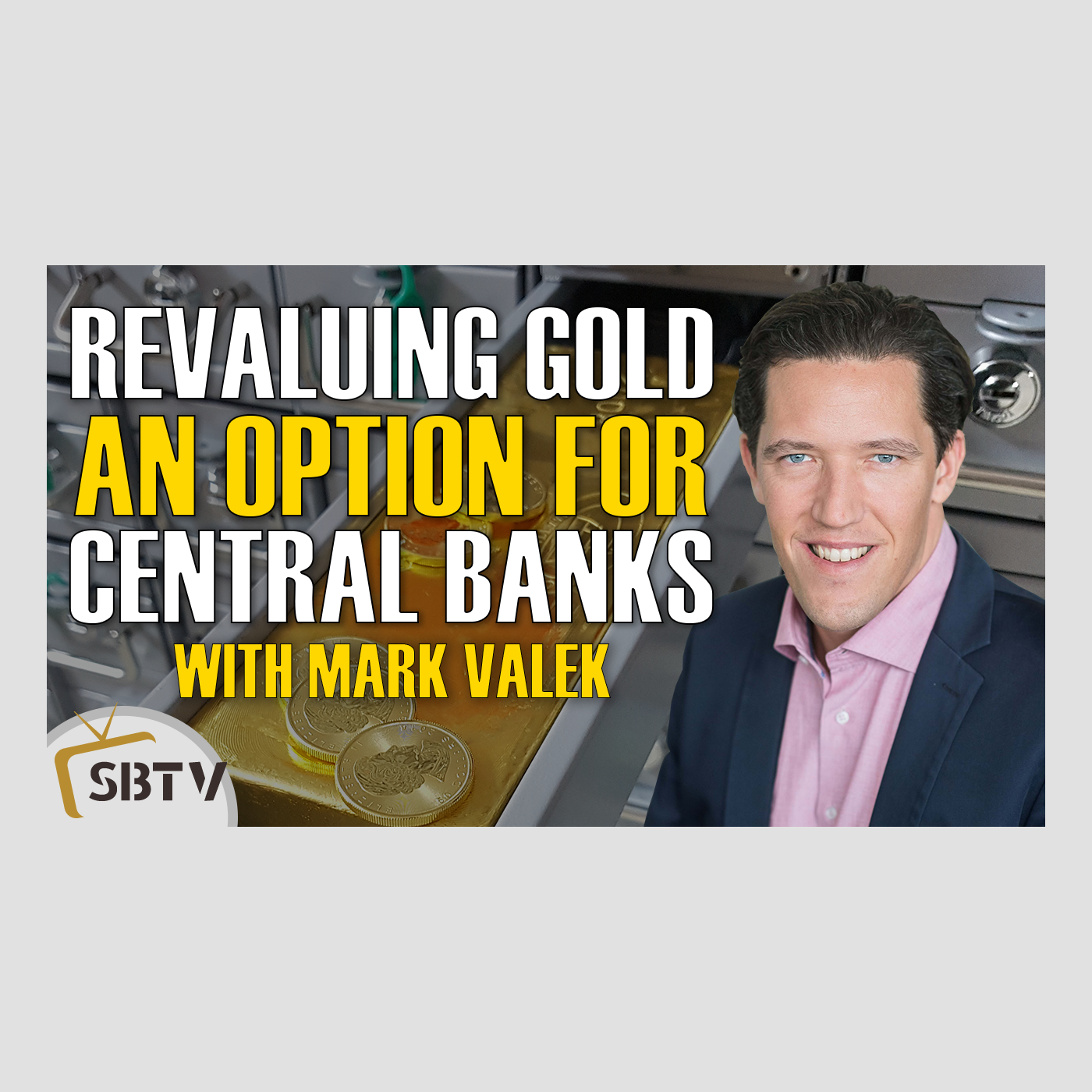 117 Mark Valek - Revaluation of Gold Higher an Option Central Banks Increasingly Cannot Ignore