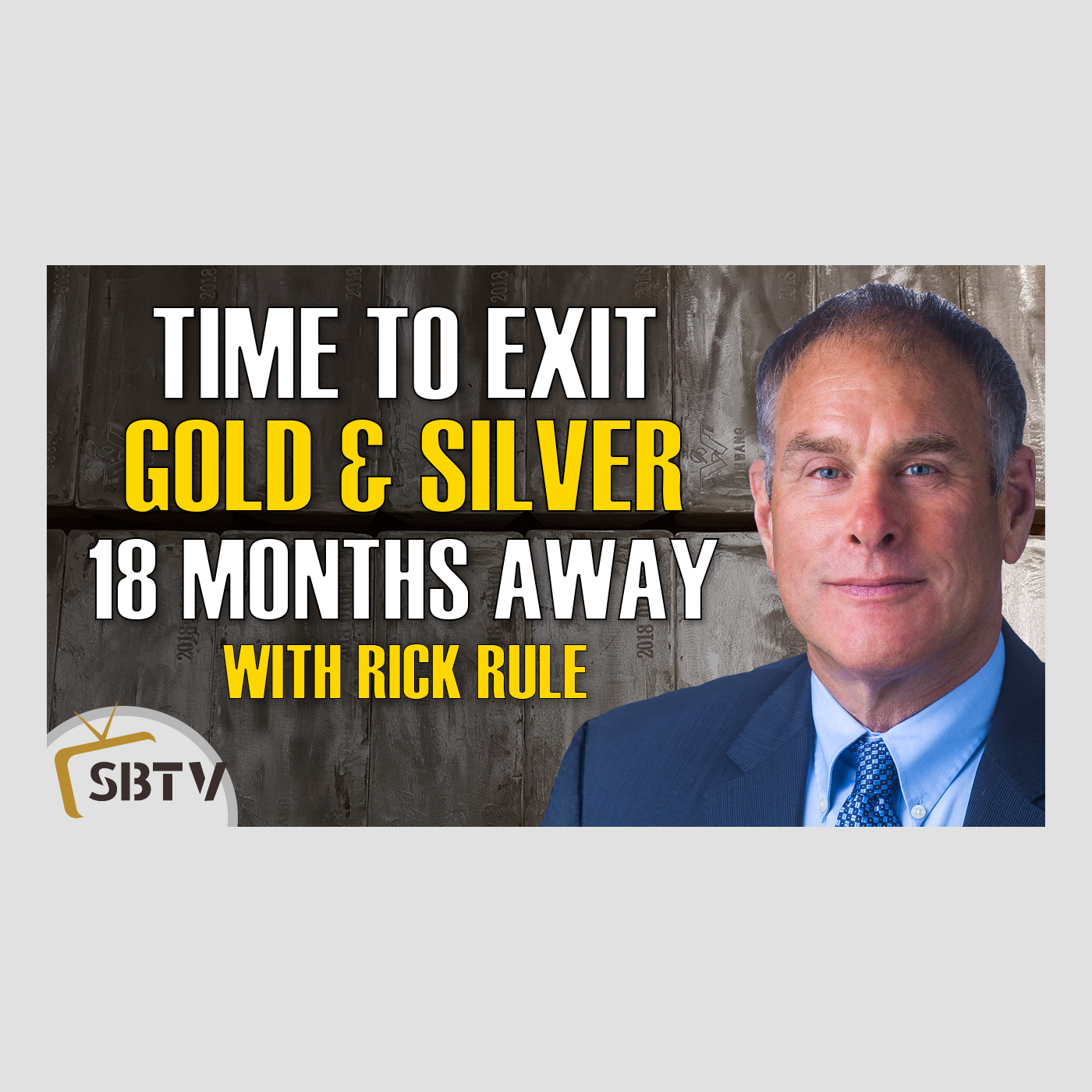 108 Rick Rule - Time to Exit Gold and Silver and Precious Metals Stocks At Least 18 Months Away